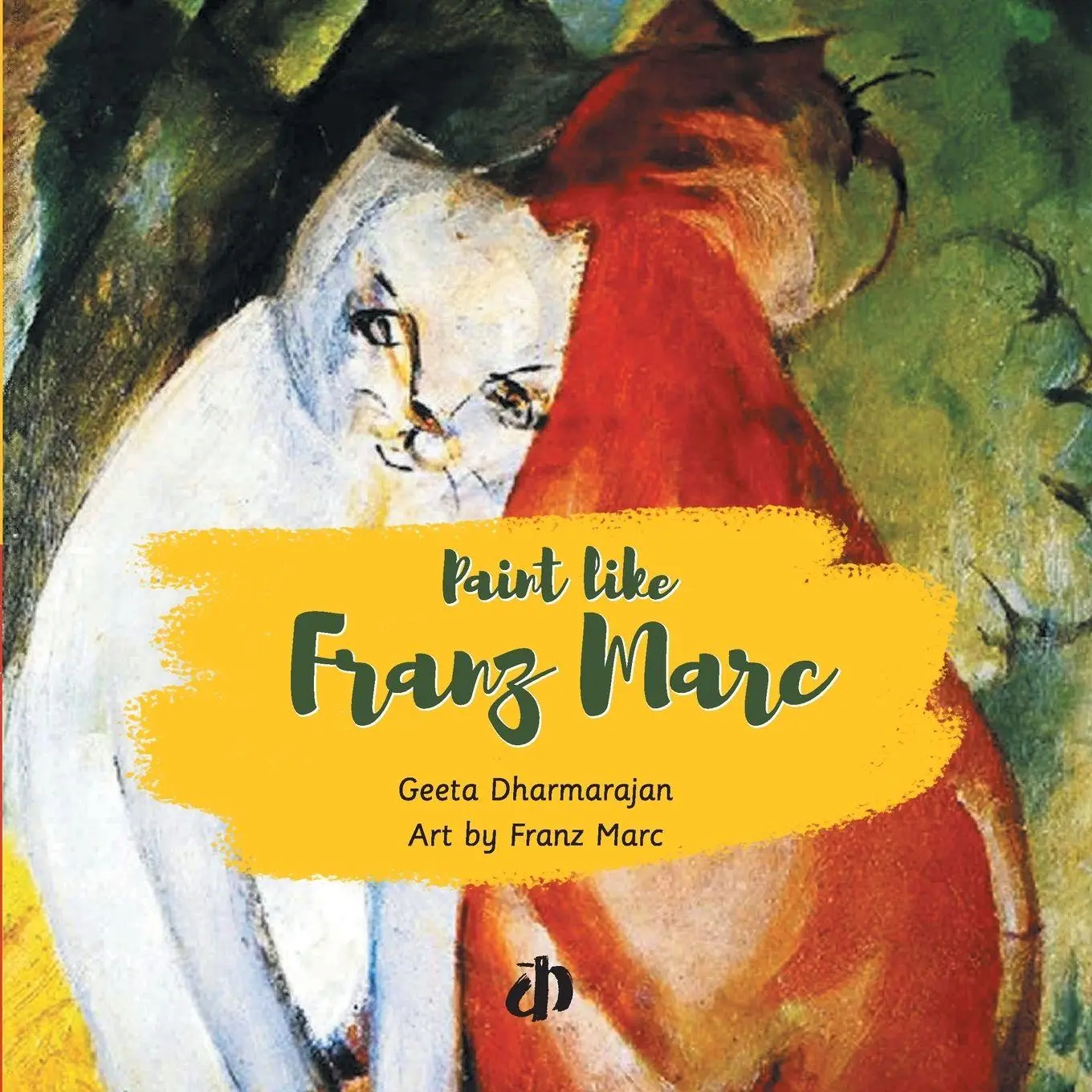 Cover: 9789388284417 | Paint like Franz Marc | Geeta Dharmarajan | Taschenbuch | Englisch