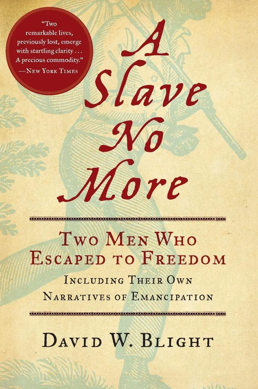 Cover: 9780156034517 | A Slave No More | David W Blight | Taschenbuch | Englisch | 2009
