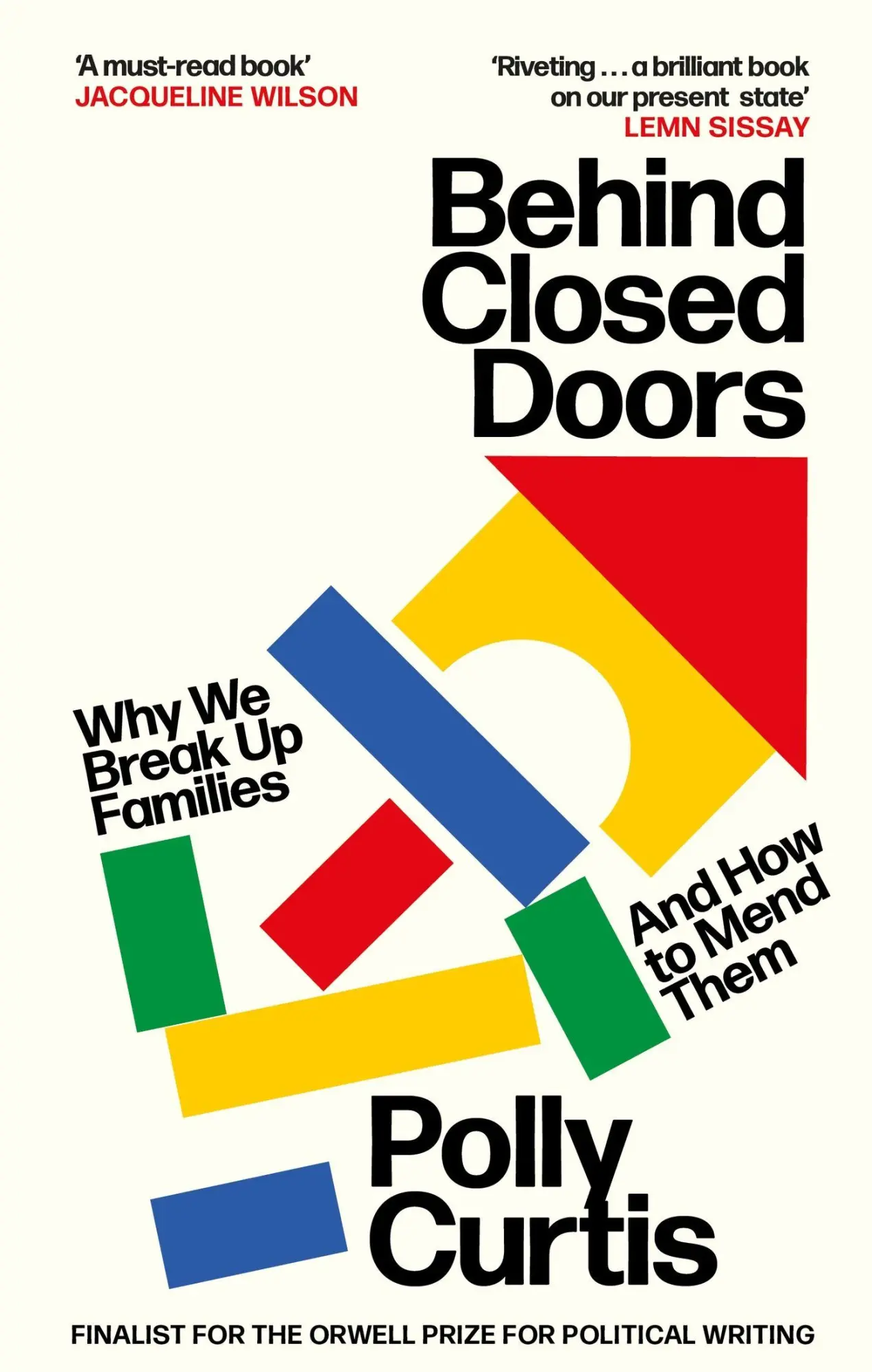 Cover: 9780349014517 | Behind Closed Doors: SHORTLISTED FOR THE ORWELL PRIZE FOR POLITICAL...