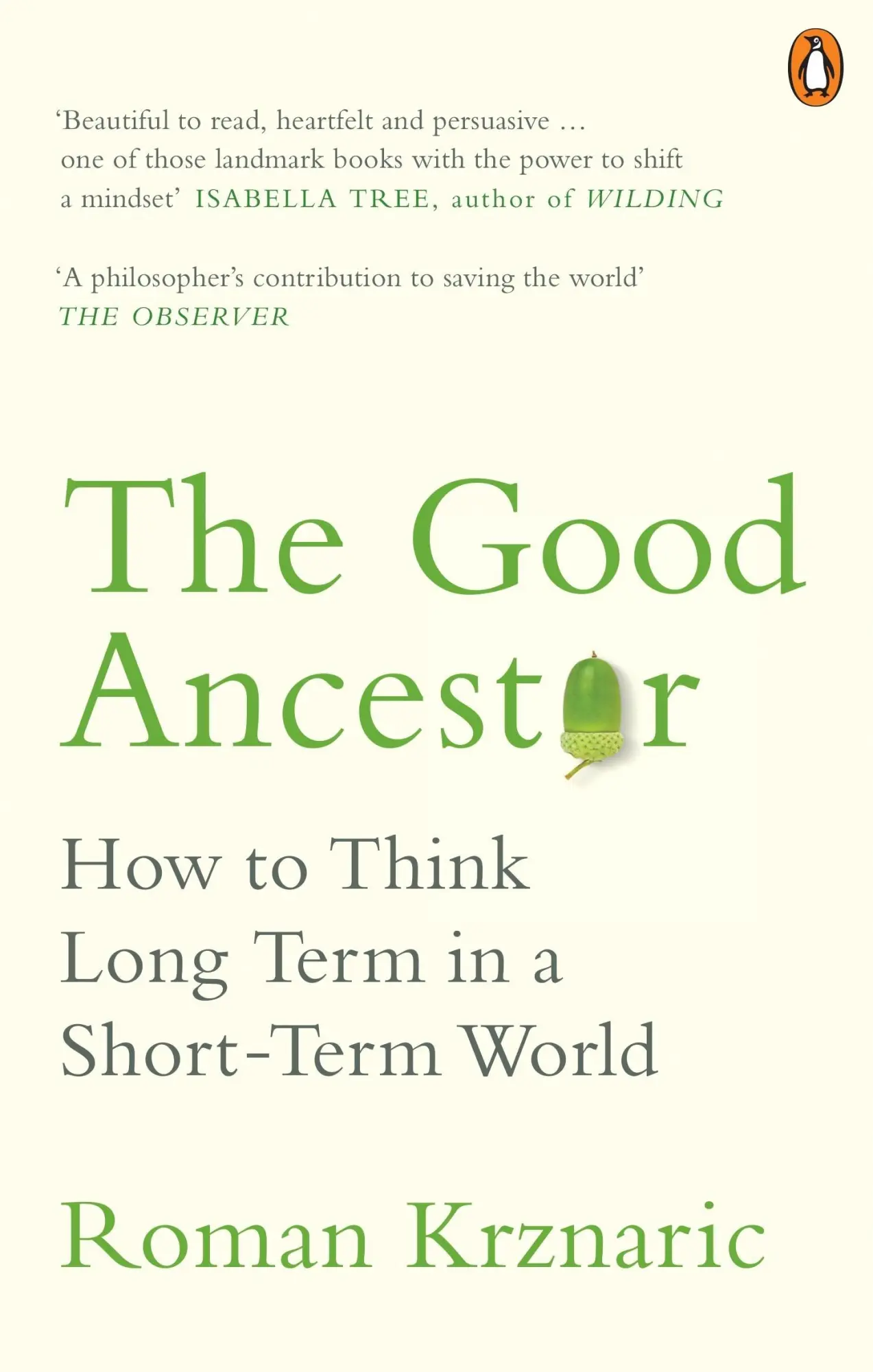 Cover: 9780753554517 | The Good Ancestor | How to Think Long Term in a Short-Term World | XII