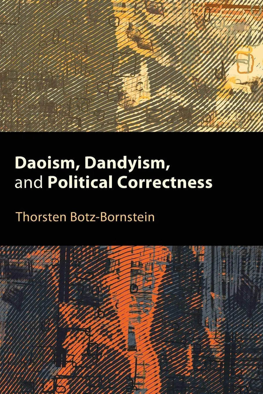 Cover: 9781438494517 | Daoism, Dandyism, and Political Correctness | Thorsten Botz-Bornstein