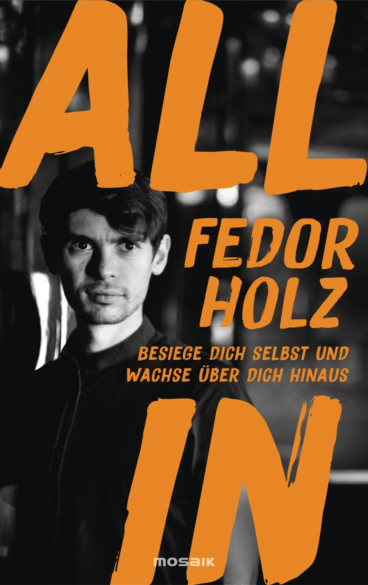 Cover: 9783442394517 | All in | Fedor Holz | Buch | 192 S. | Deutsch | 2025 | Mosaik