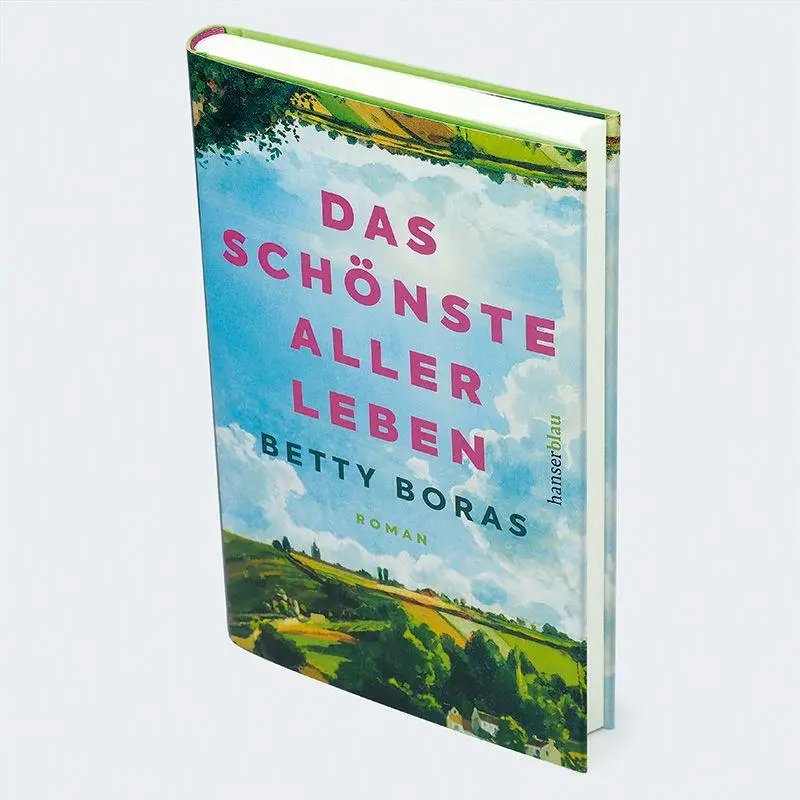 Bild: 9783446284517 | Das schönste aller Leben | Betty Boras | Buch | 240 S. | Deutsch