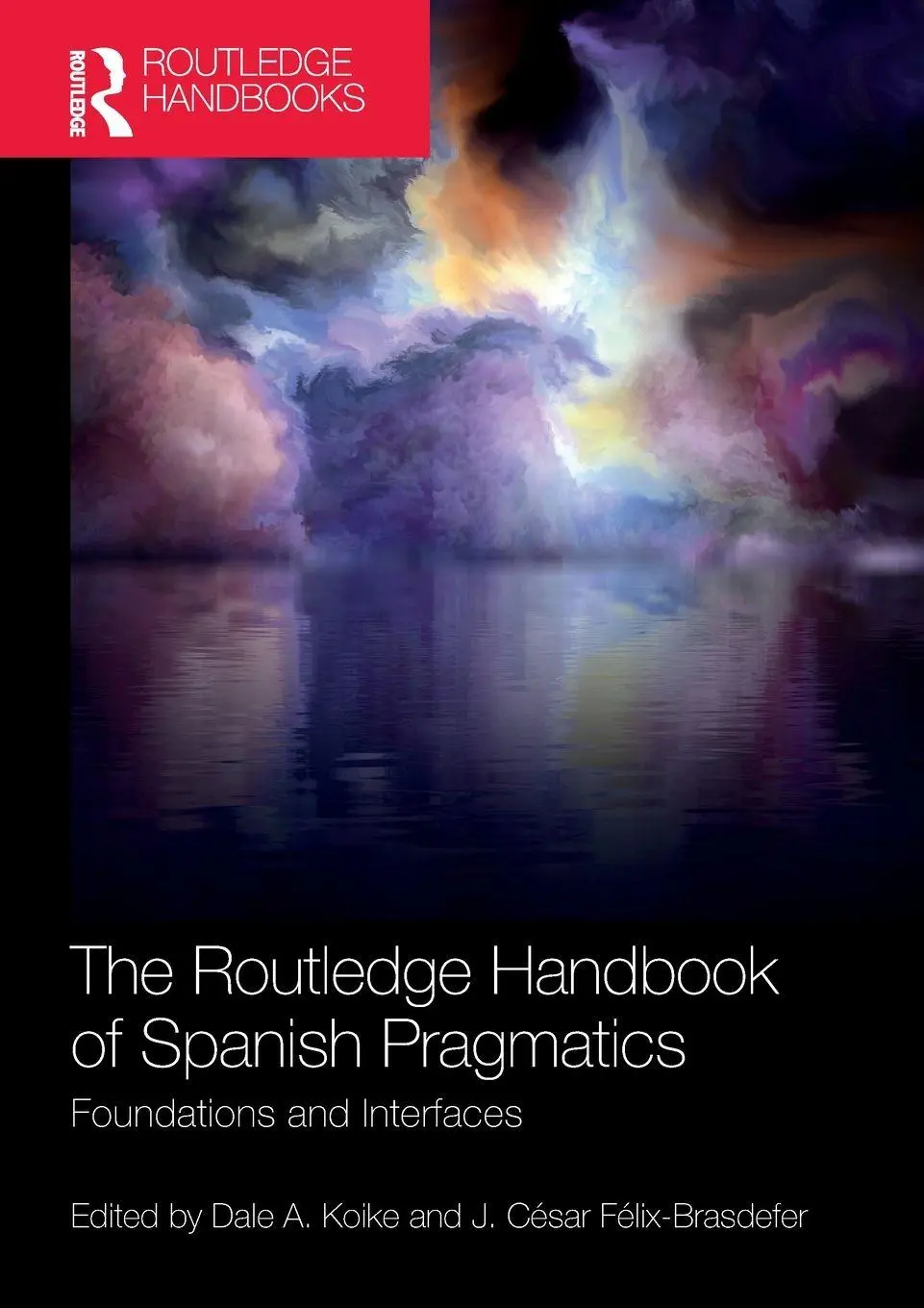 Cover: 9780367514617 | The Routledge Handbook of Spanish Pragmatics | Dale A. Koike (u. a.)