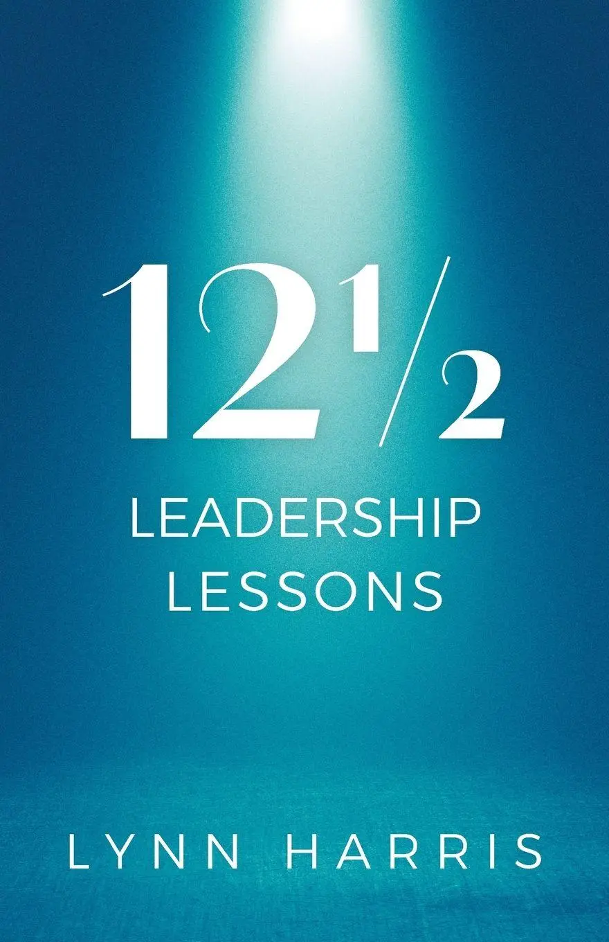 Cover: 9781038354617 | 12½ Leadership Lessons | Lynn Harris | Taschenbuch | Englisch | 2025