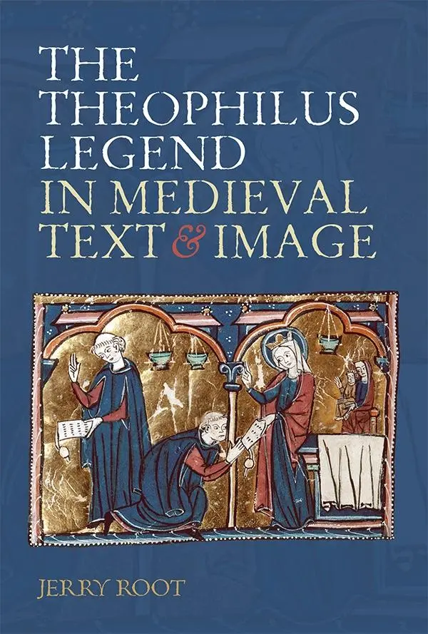 Cover: 9781843844617 | The Theophilus Legend in Medieval Text and Image | Jerry Root | Buch