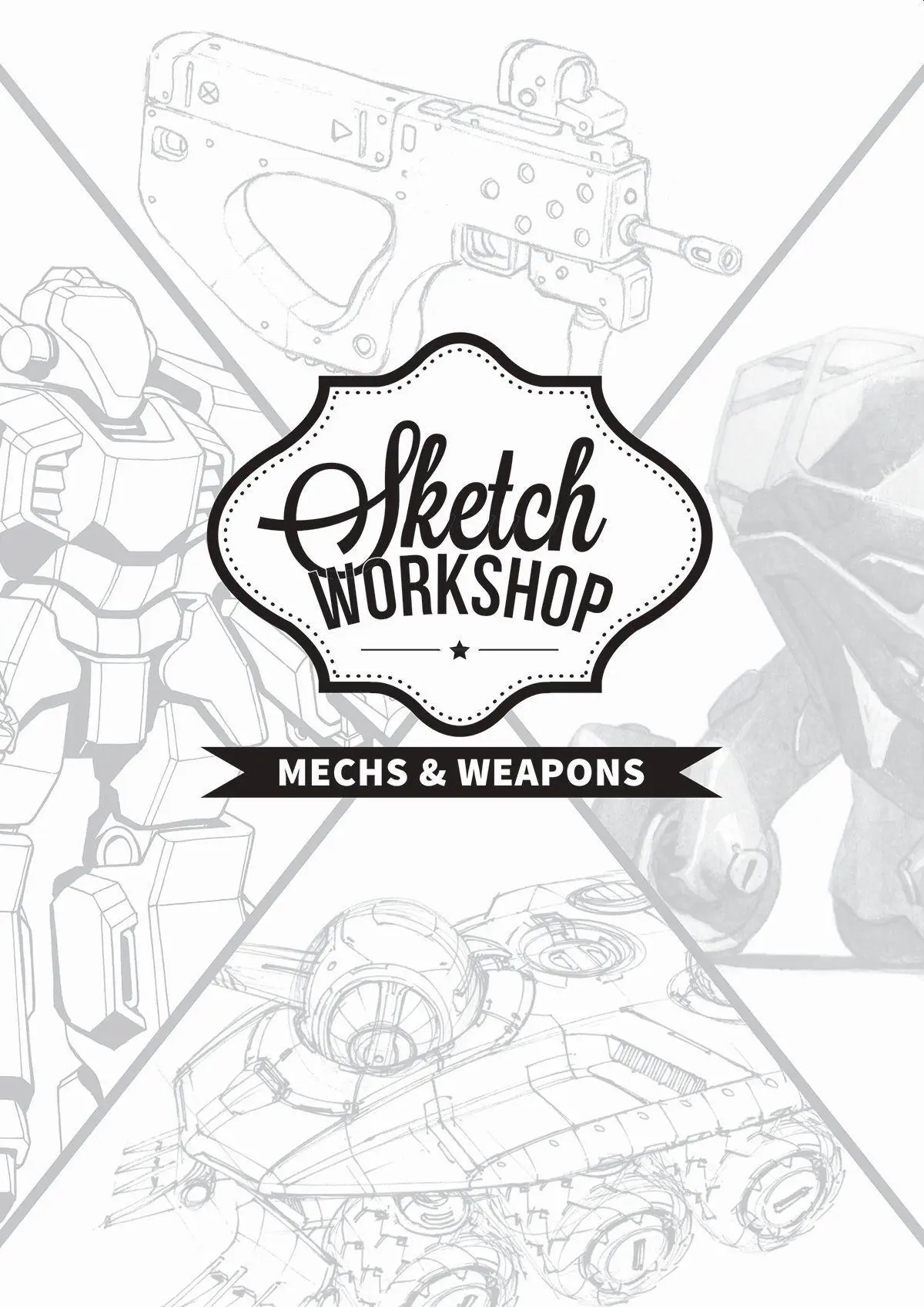 Cover: 9781909414617 | Sketch Workshop: Mech &amp; Weapon Design | Publishing 3dtotal | Buch
