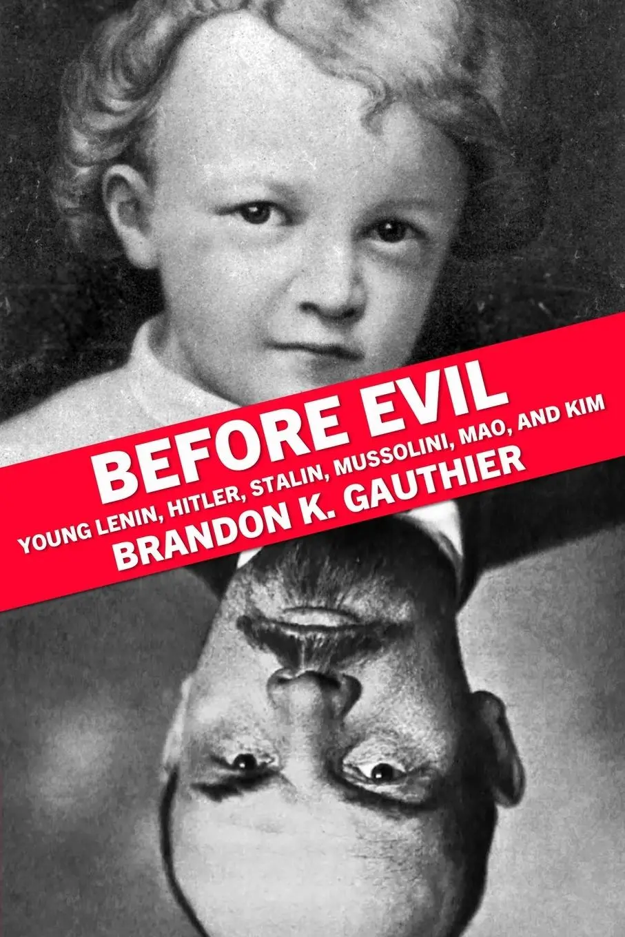 Cover: 9781948954617 | Before Evil | Young Lenin, Hitler, Stalin, Mussolini, Mao, and Kim