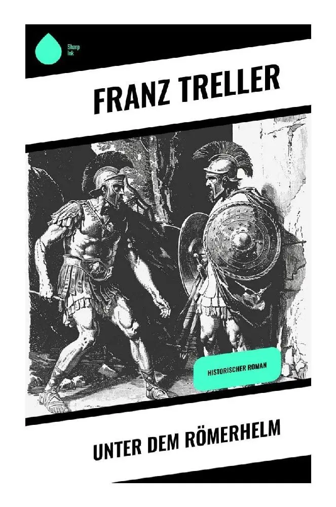 Cover: 9788028374617 | Unter dem Römerhelm | Historischer Roman | Franz Treller | Taschenbuch