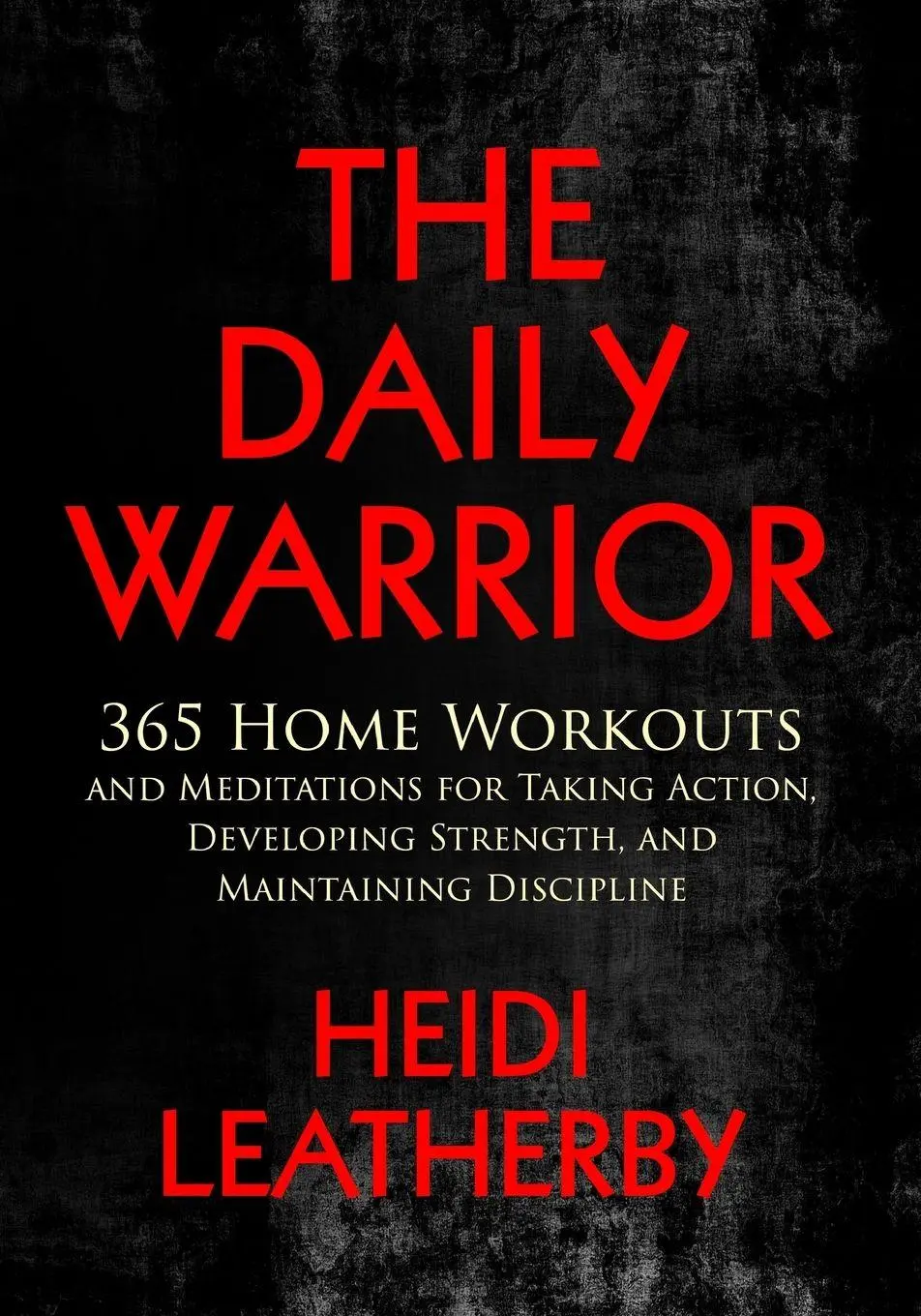 Cover: 9781087924717 | The Daily Warrior 365 Home Workouts and Meditations for Taking...