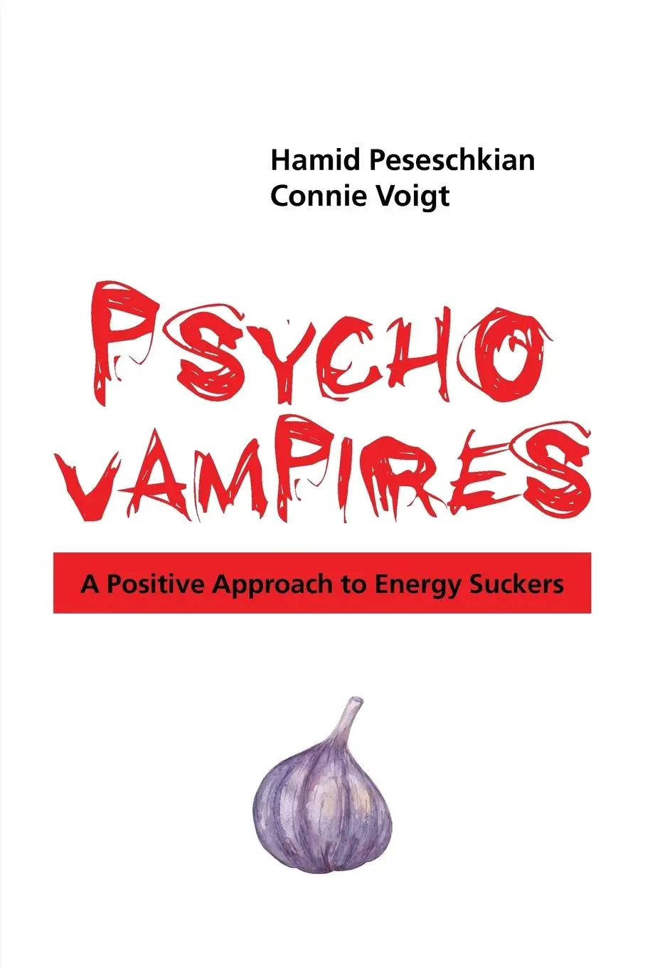 Cover: 9781504944717 | Psychovampires | A Positive Approach to Energy Suckers | Voigt (u. a.)