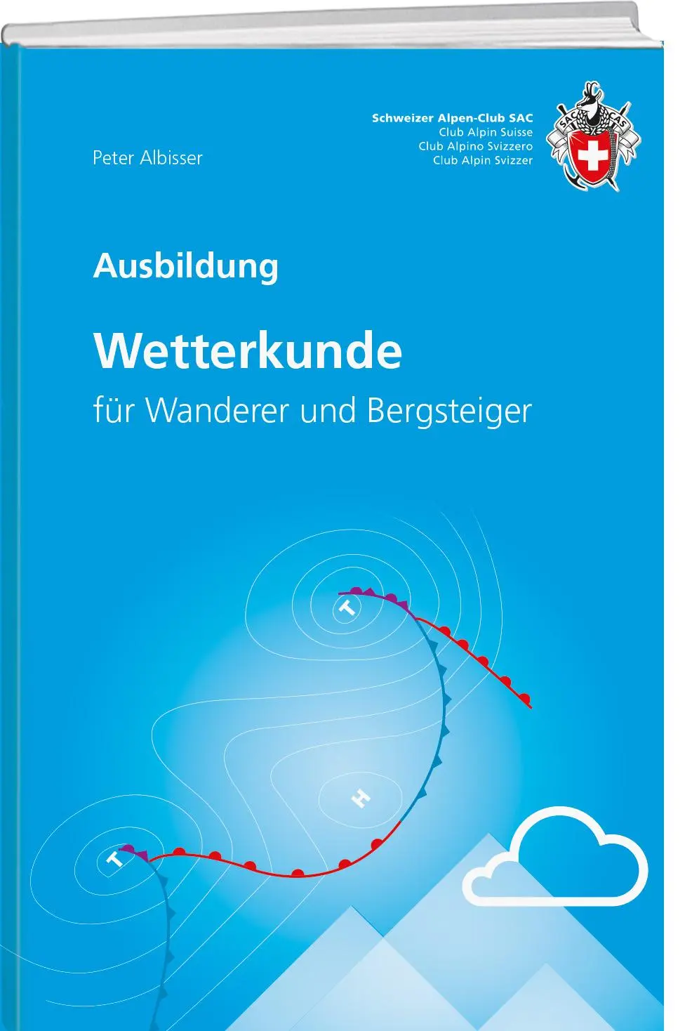 Cover: 9783859024717 | Wetterkunde | für Wanderer und Bergsteiger | Peter Albisser | Buch