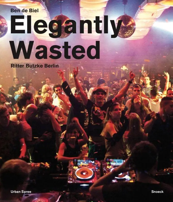 Cover: 9783864424717 | Elegantly Wasted | Ritter Butzke Berlin / Ben de Biel | Jena | Buch