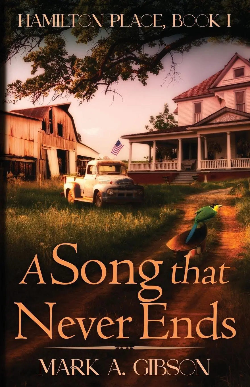 Cover: 9798988074717 | A Song that Never Ends | Hamilton Place, Book I | Mark A Gibson | Buch