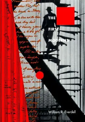 Cover: 9780226224817 | 1ST MODERNS 2/E | Profiles in the Origins of Twentieth-Century Thought