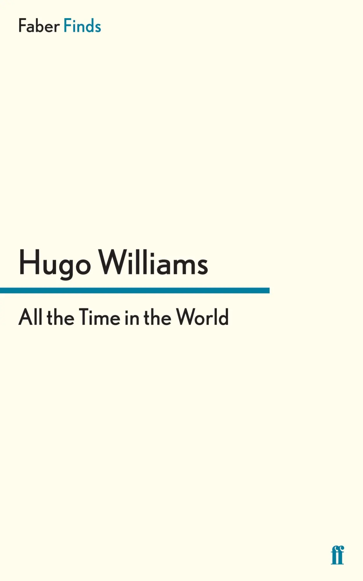 Cover: 9780571294817 | All the Time in the World | Hugo Williams | Taschenbuch | 280 S.