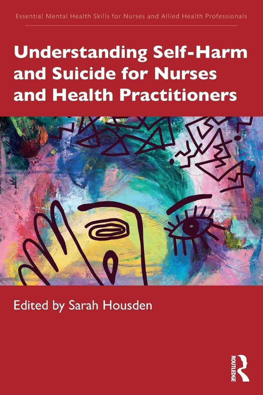 Cover: 9781041064817 | Understanding Self-Harm and Suicide for Nurses and Health...