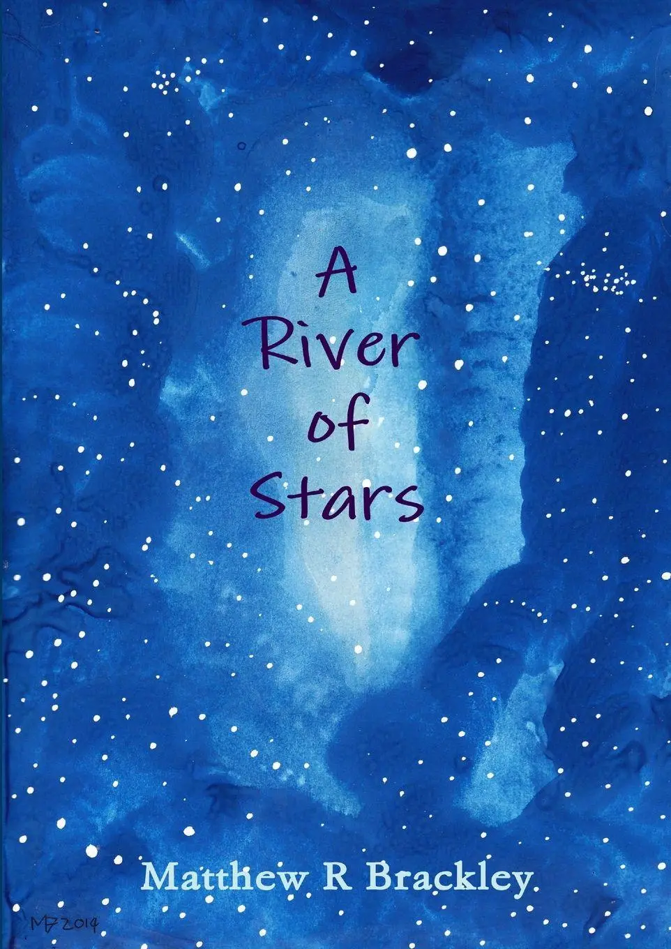 Cover: 9781291784817 | A River of Stars | Matthew R Brackley | Taschenbuch | Englisch | 2014