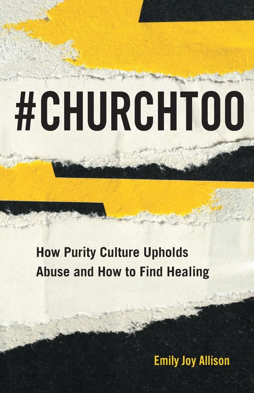 Cover: 9781506464817 | #Churchtoo | How Purity Culture Upholds Abuse and How to Find Healing