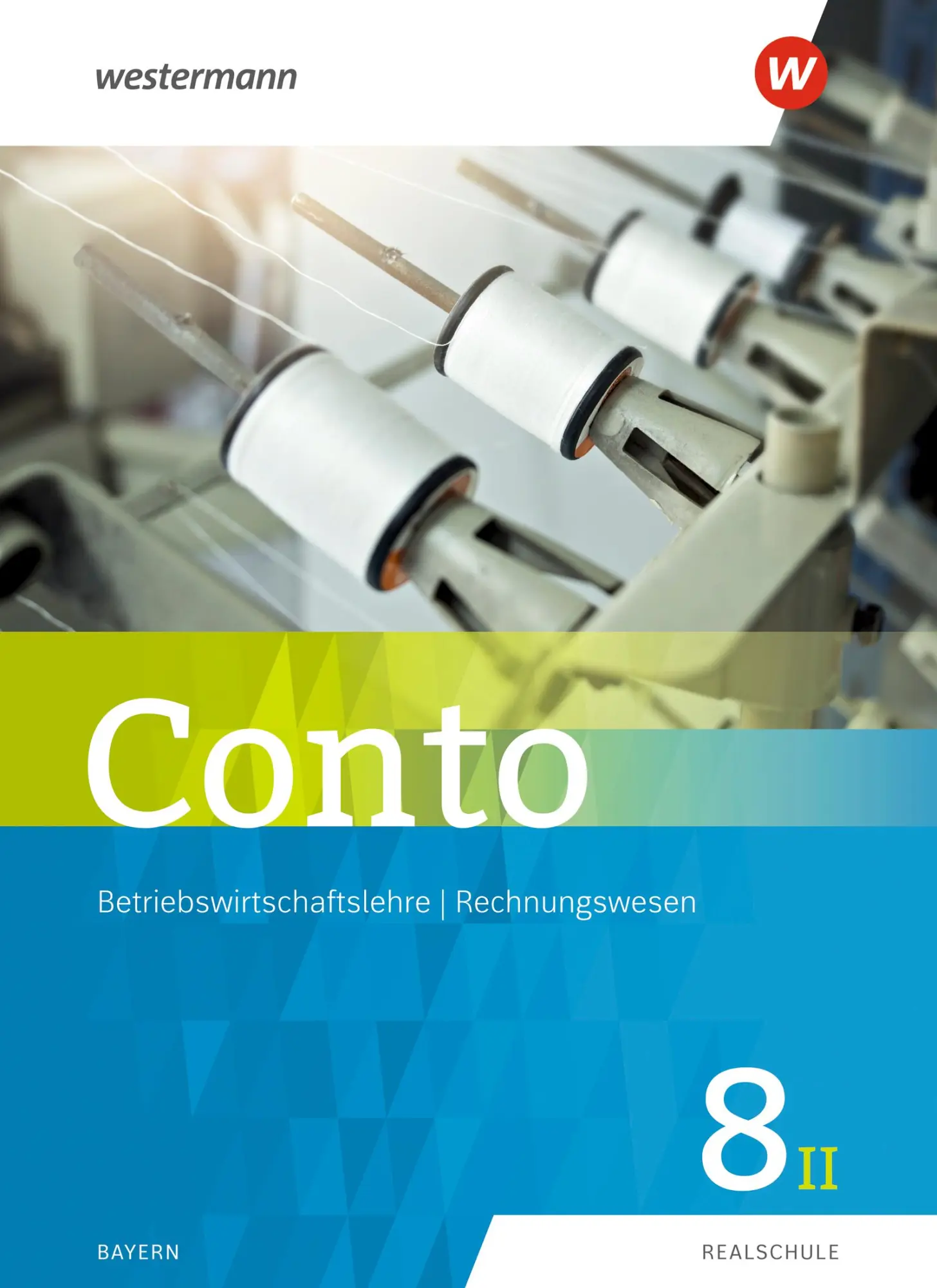 Cover: 9783141164817 | Conto für Realschulen 8II. Schulbuch. Bayern | Ausgabe 2019 | Jahreis