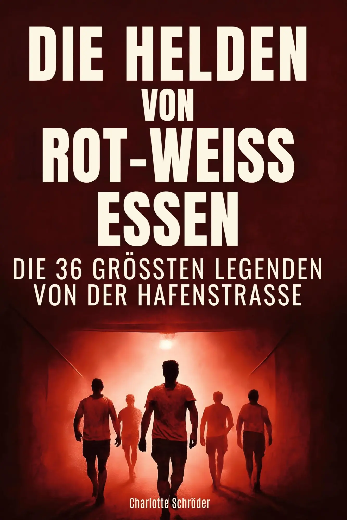 Cover: 9783695364817 | Die Helden von Rot-Weiss Essen | Charlotte Schröder | Taschenbuch