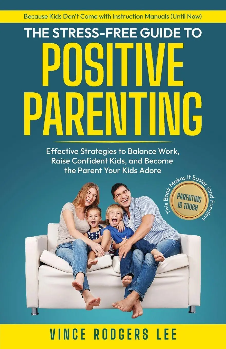 Cover: 9789334234817 | The Stress-Free Guide to Positive Parenting | Vince Rodgers Lee | Buch