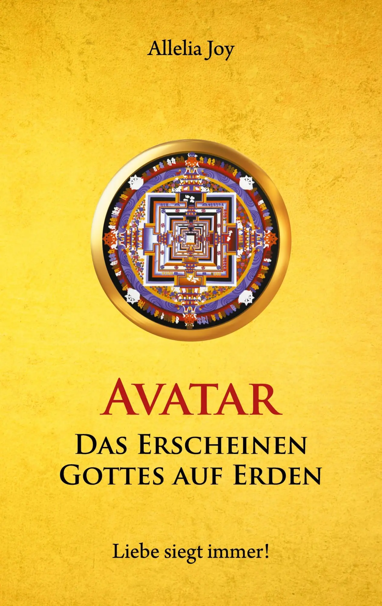 Cover: 9783754374917 | Avatar - Das Erscheinen Gottes auf Erden | Liebe siegt immer! | Joy