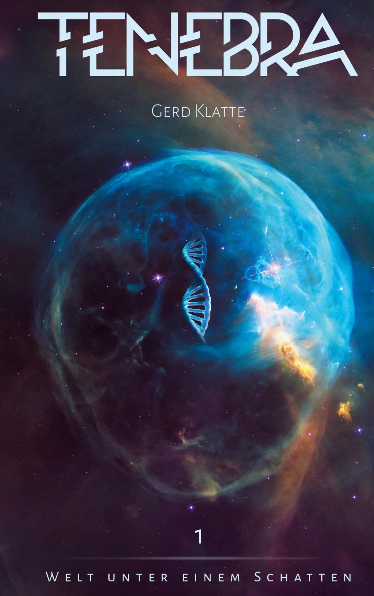 Cover: 9783819264917 | Tenebra - Welt unter einem Schatten | Band 1 - Aufbruch | Gerd Klatte