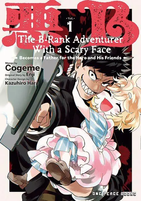 Cover: 9781642735017 | The B-Rank Adventurer with a Scary Face Becomes a Father for the...