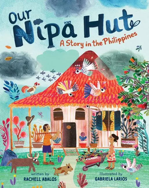 Cover: 9781646865017 | Our Nipa Hut | A Story in the Philippines | Rachell Abalos | Buch