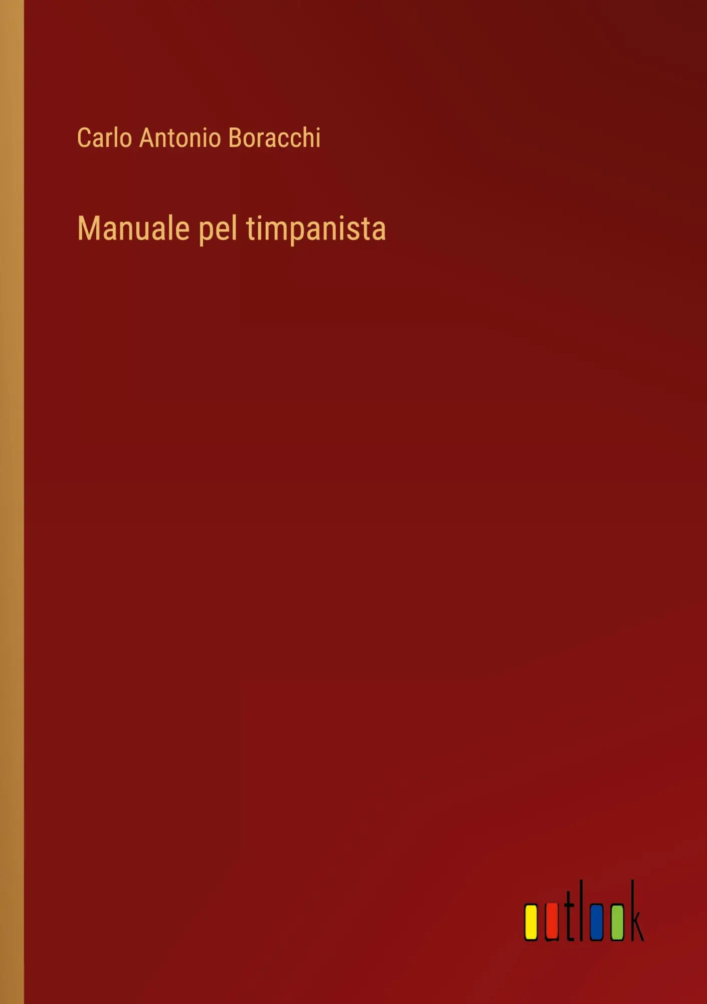 Cover: 9783385065017 | Manuale pel timpanista | Carlo Antonio Boracchi | Taschenbuch | 2024