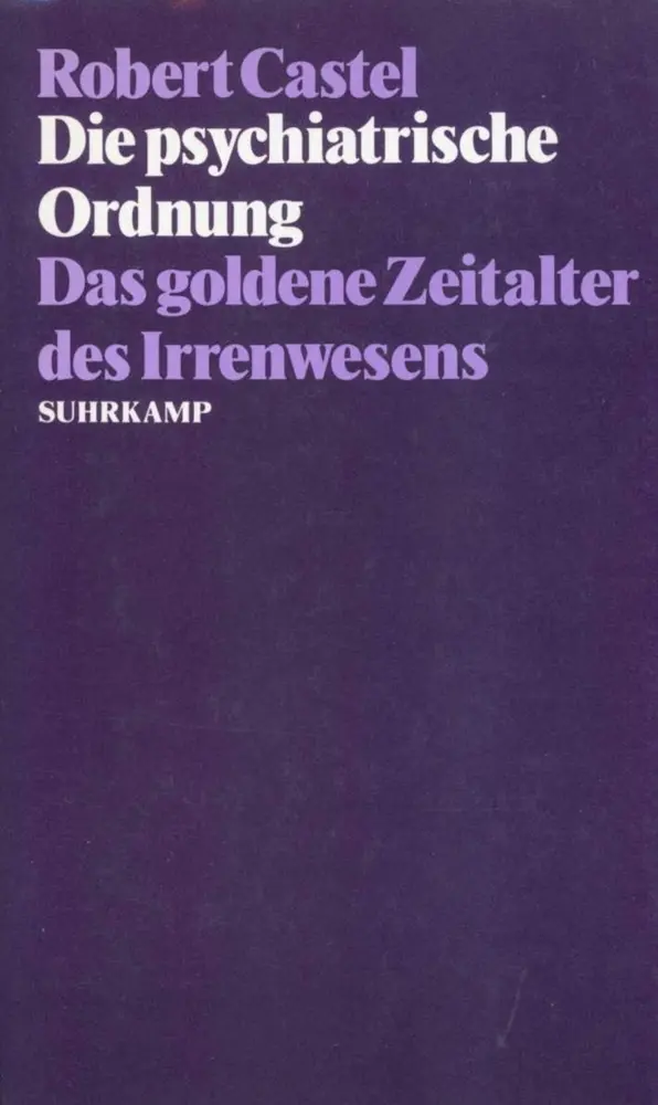 Cover: 9783518575017 | Die psychiatrische Ordnung | Das goldene Zeitalter des Irrenwesens