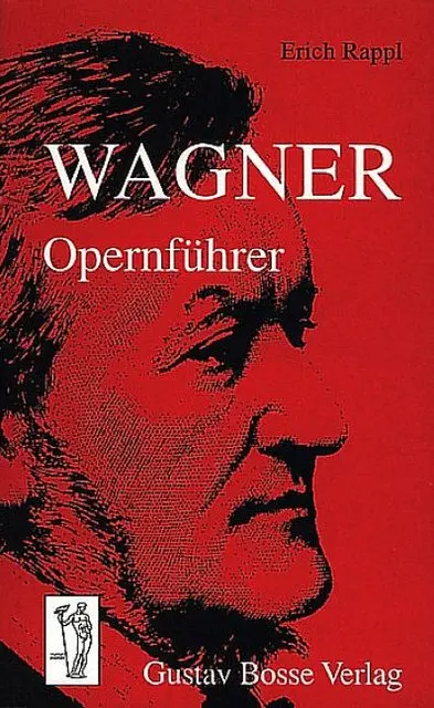 Cover: 9783764925017 | Wagner-Opernführer | Erich Rappl | Taschenbuch | 184 S. | Deutsch
