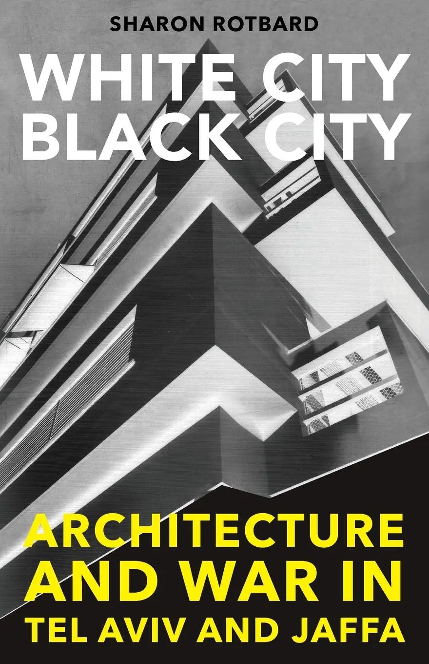 Cover: 9780745335117 | White City, Black City | Architecture and War in Tel Aviv and Jaffa