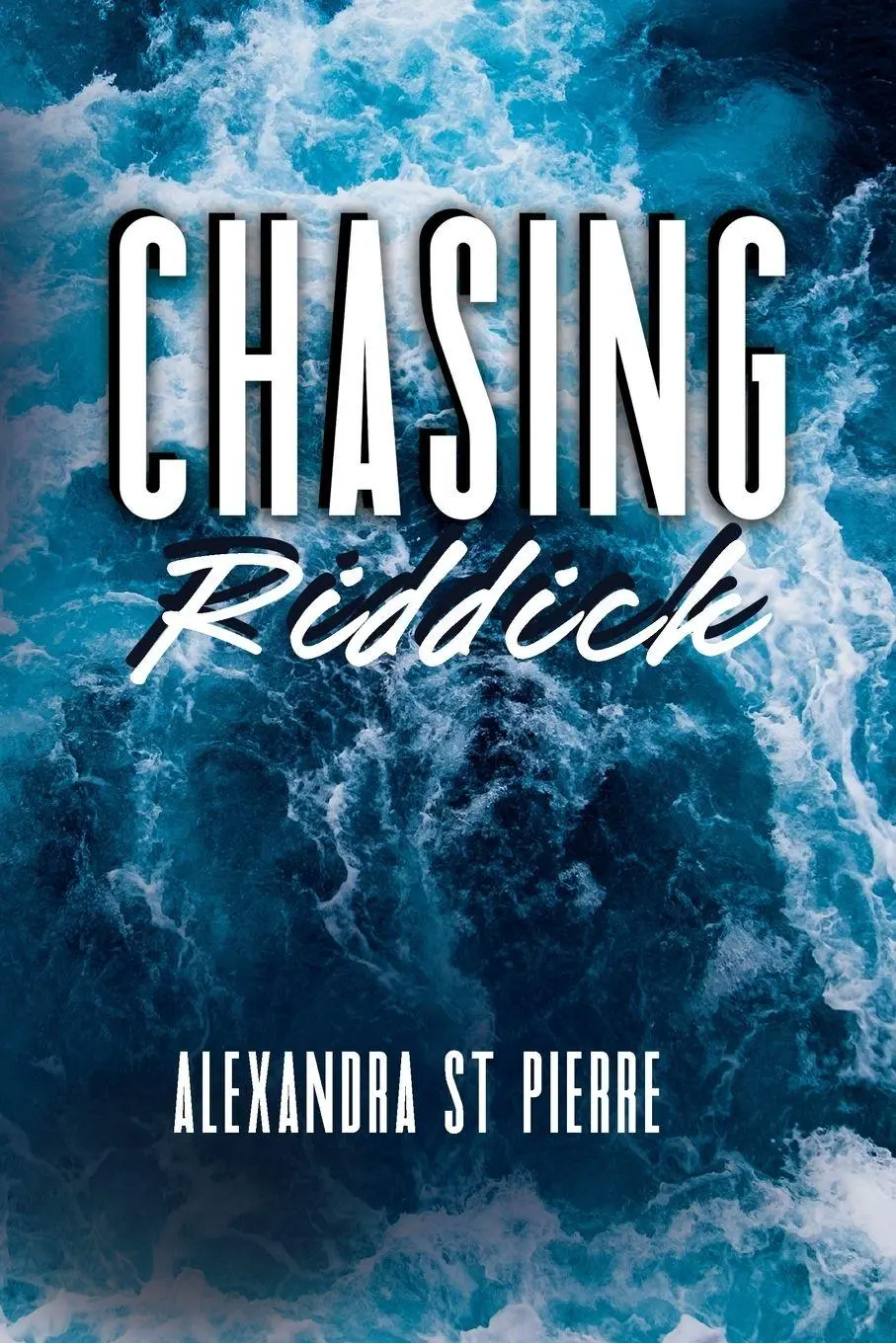 Cover: 9781069445117 | Chasing Riddick | Discreet/Alternative Cover | Alexandra St Pierre