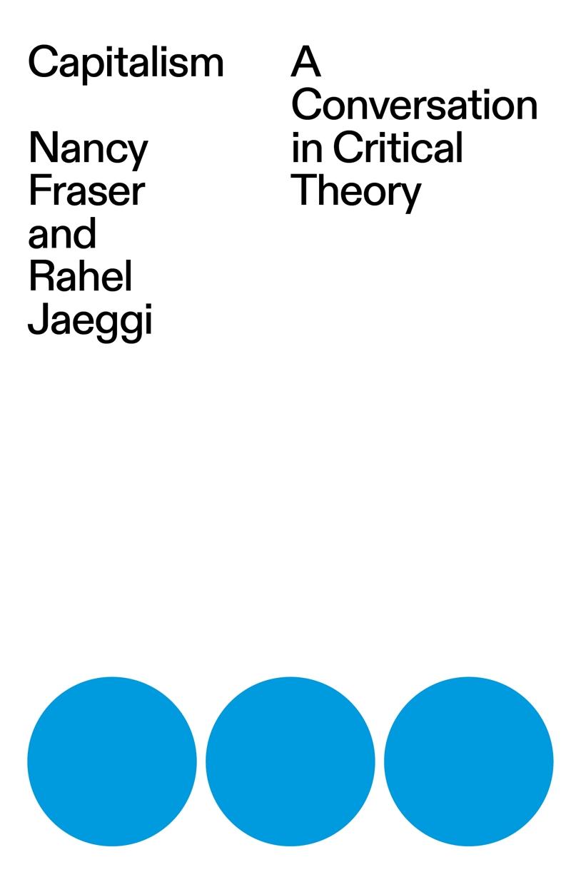 Cover: 9781839765117 | Capitalism | A Conversation in Critical Theory | Nancy Fraser (u. a.)
