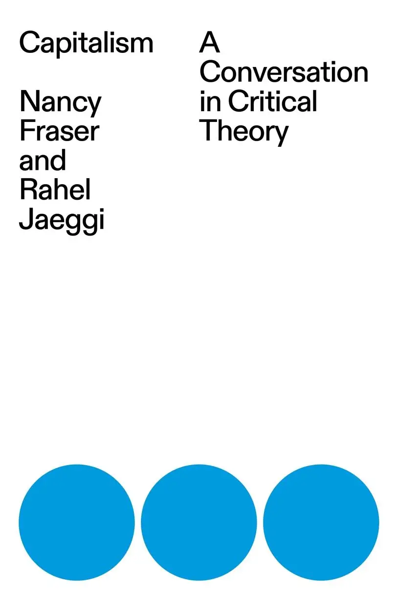 Cover: 9781839765117 | Capitalism | A Conversation in Critical Theory | Nancy Fraser (u. a.)
