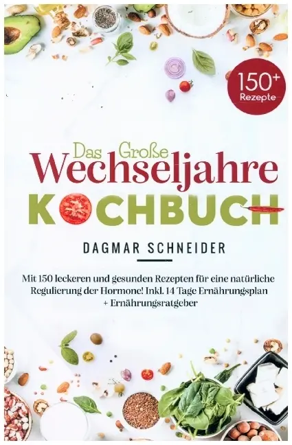 Cover: 9789403715117 | Das große Wechseljahre Kochbuch für eine natürliche Regulierung der...