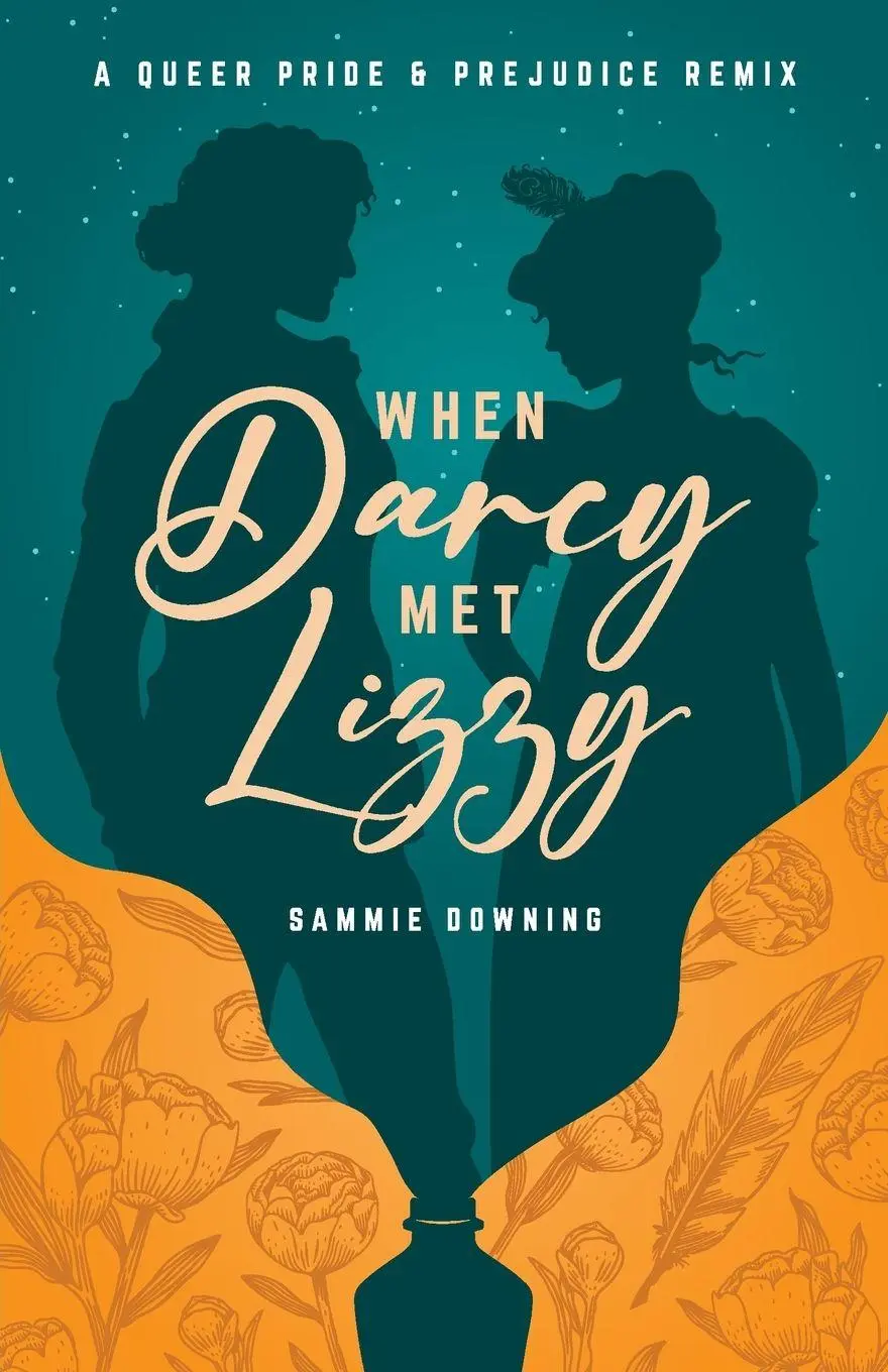Cover: 9798218605117 | When Darcy Met Lizzy | A Queer Pride and Prejudice Remix | Downing