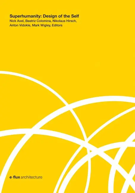 Cover: 9781517905217 | Superhumanity – Design of the Self | Nick Axel (u. a.) | Taschenbuch
