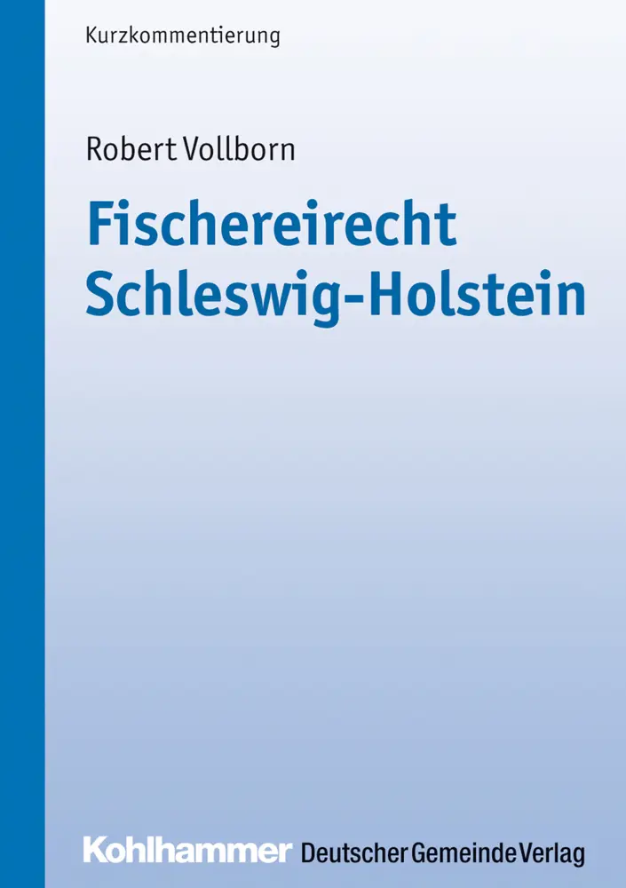 Cover: 9783555015217 | Fischereirecht Schleswig-Holstein | Kurzkommentierung für die Praxis