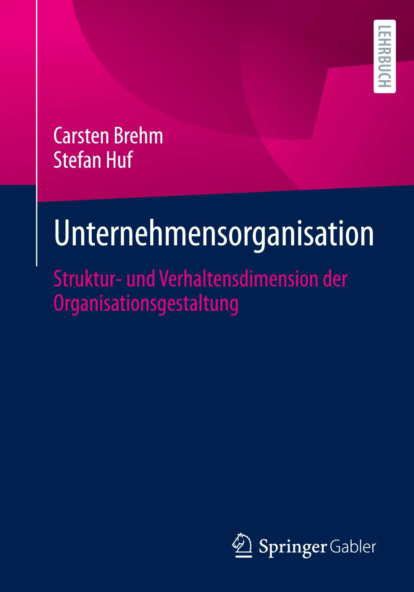 Cover: 9783658455217 | Unternehmensorganisation | Stefan Huf (u. a.) | Taschenbuch | ix Cover: 9783658455217 | Unternehmensorganisation | Stefan Huf (u. a.) | Taschenbuch | ix