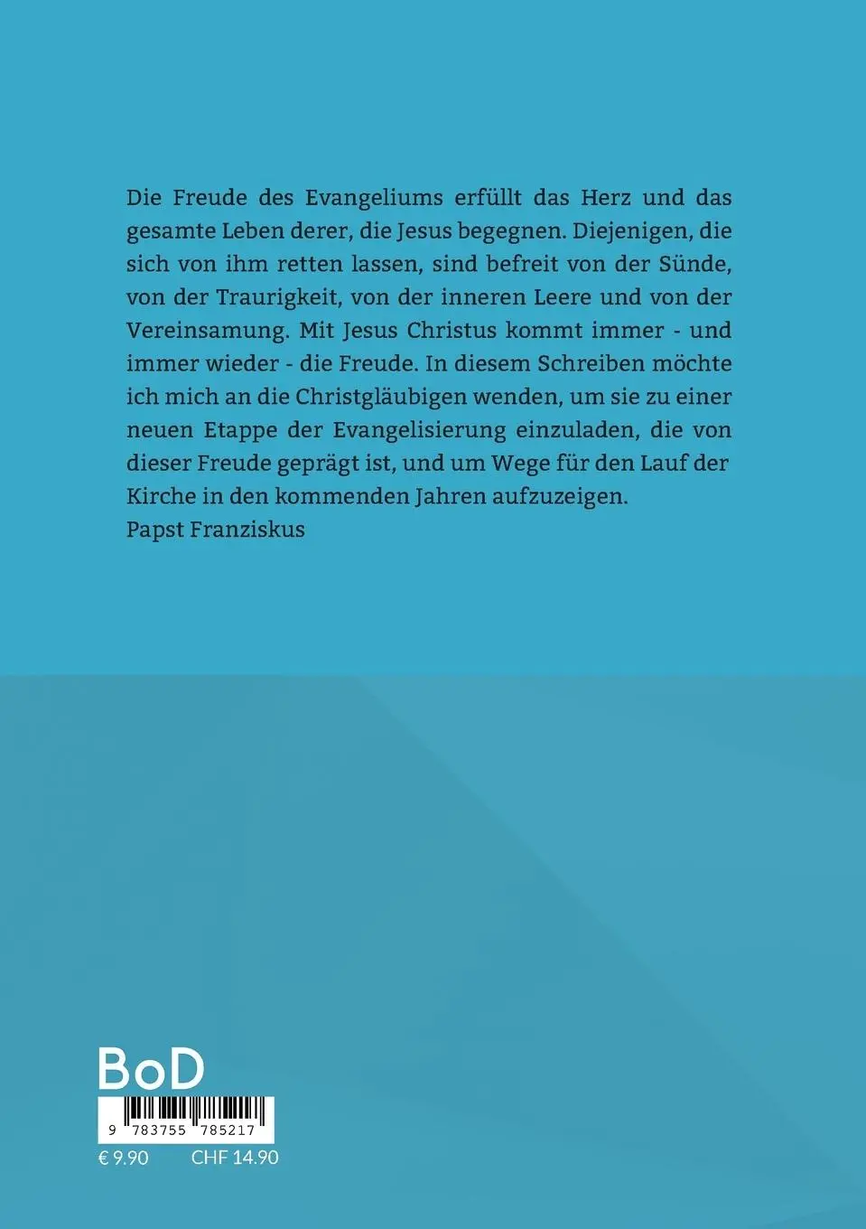 Rückseite: 9783755785217 | EVANGELII GAUDIUM | Das Evangelium der Freude | Papst Franziskus
