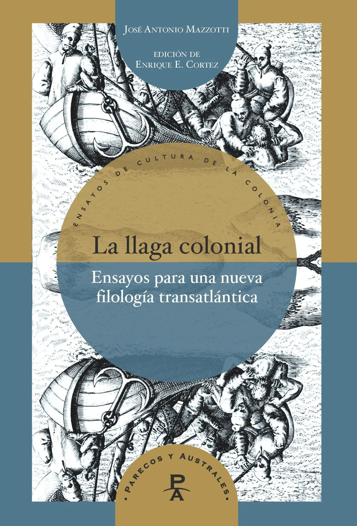 Cover: 9788491925217 | La llaga colonial : ensayos para una nueva filología transatlántica...