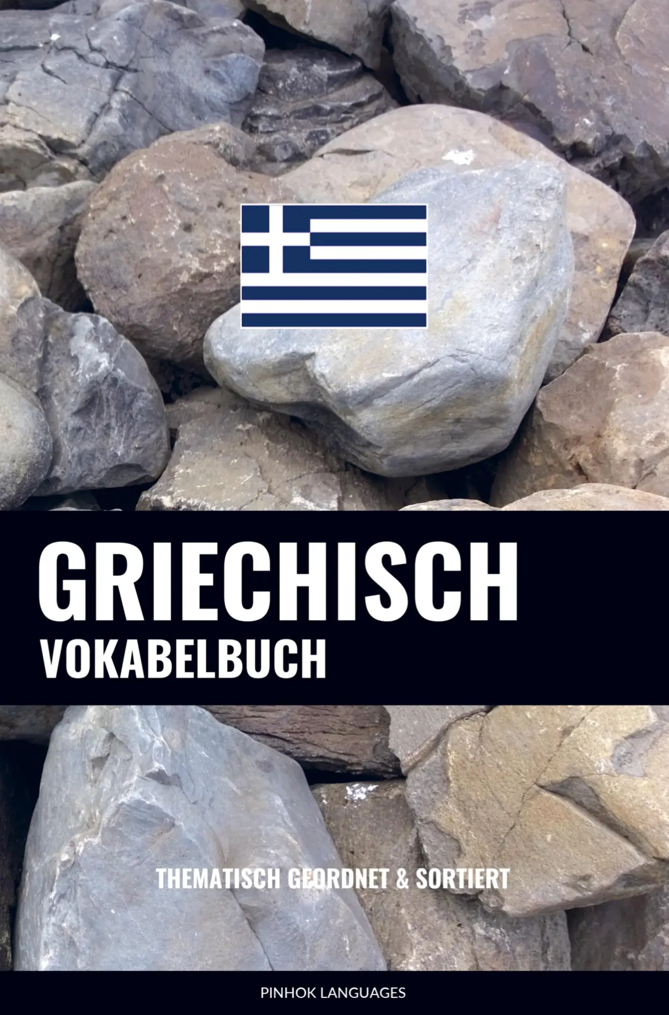 Cover: 9789403635217 | Griechisch Vokabelbuch | Thematisch Gruppiert &amp; Sortiert | Languages