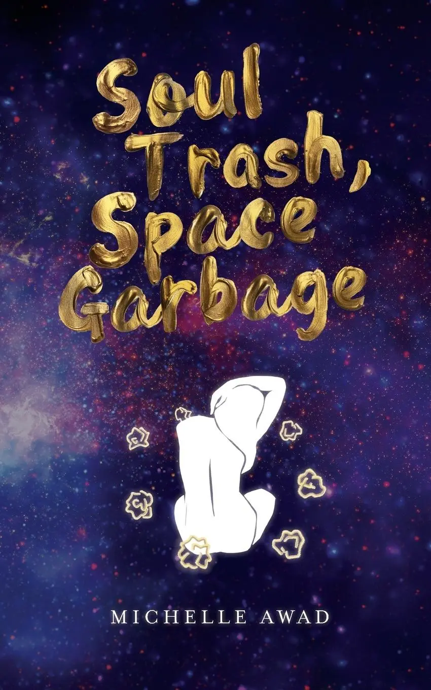 Cover: 9780578935317 | Soul Trash, Space Garbage | Michelle L Awad | Taschenbuch | Englisch