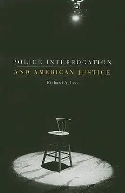 Cover: 9780674035317 | Police Interrogation and American Justice | Richard A. Leo | Buch