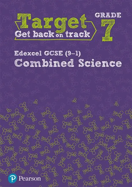 Cover: 9781292245317 | Target Grade 7 Edexcel GCSE (9-1) Combined Science Intervention...