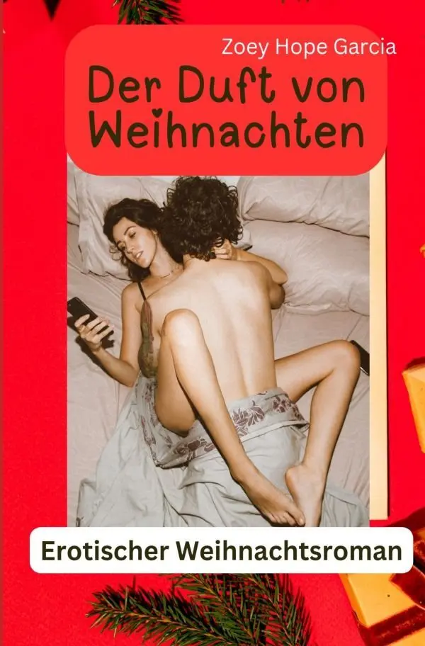 Cover: 9783758435317 | Der Duft von Weihnachten | Erotischer Weihnachtsroman | Garcia | Buch