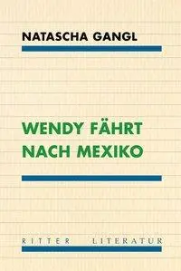Cover: 9783854155317 | Wendy fährt nach Mexiko | Natascha Gangl | Taschenbuch | Deutsch